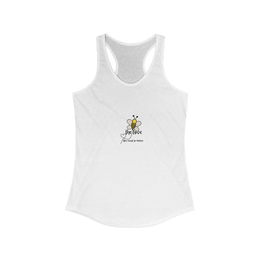 "Bee the Love" - Women's Ideal Racerback Tank